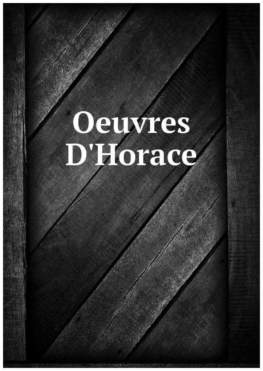 Oeuvres D'Horace | M. F. D.bner | 1897 | Paris : Lecoffre | Репринт — фото 1
