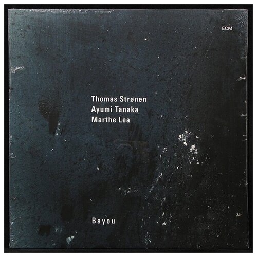 Виниловая пластинка ECM Thomas Stronen / Ayumi Tanaka / Marthe Lea – Bayou виниловая пластинка stronen thomas bayou
