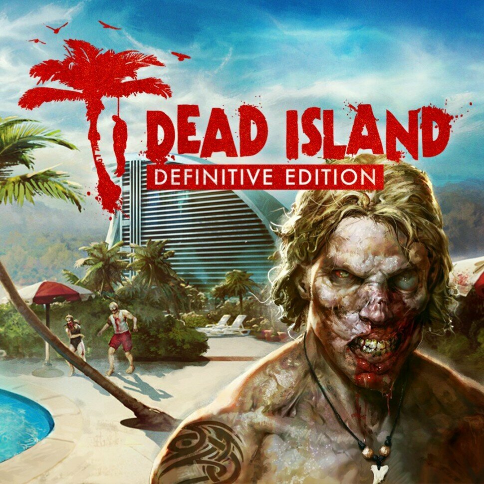 Игра Dead Island Definitive Edition для PC / ПК, активация в стим Steam для региона РФ / Россия цифровой ключ
