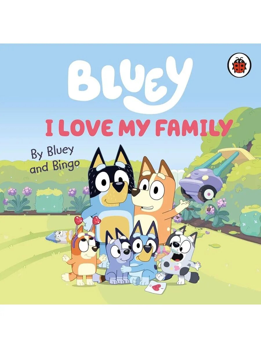 Bluey I Love My Family история для малышей | книги для малышей