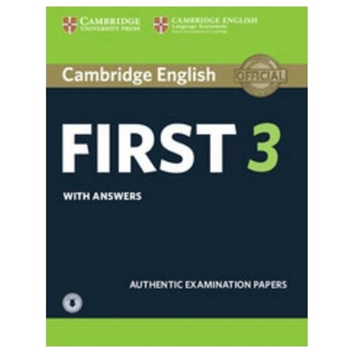 Cambridge English. First 3. Student's Book with Answers