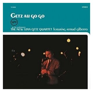 Stan Getz Quartet - Getz Au Go Go Виниловая пластинка IAO - фото №1