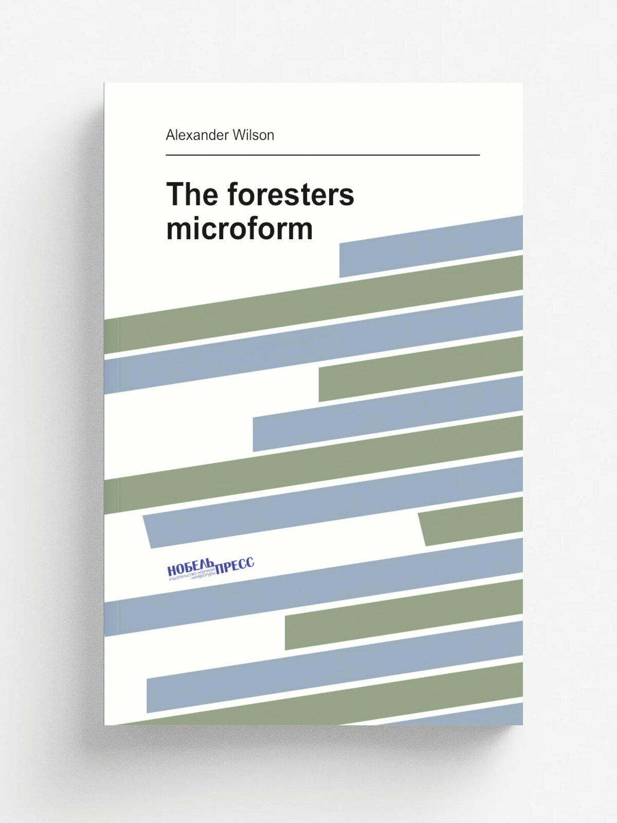 The foresters microform | Alexander Wilson | 1825 | . Paisley, Scotland? : s.n. | Репринт