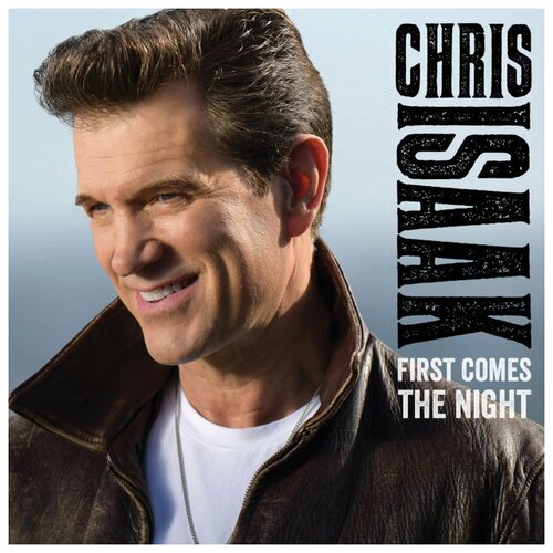 Виниловая пластинка Chris Isaak - First Comes The Night 2LP