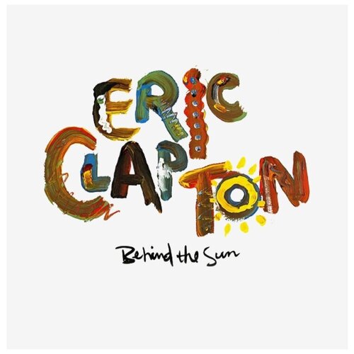 Виниловая пластинка Eric Clapton - Behind The Sun