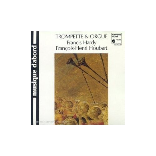 Fran &ccedil; ois-Henri Houbart: Trompette  & Orgue