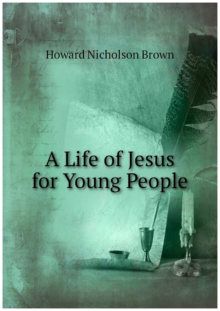 A Life of Jesus for Young People