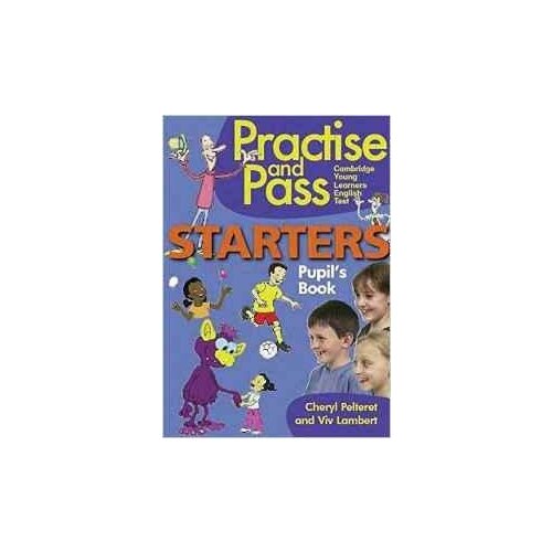 Practise and Pass Starters Pupil's Book