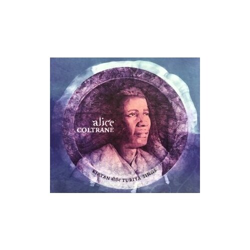 Компакт-Диски, Impulse, ALICE COLTRANE - Kirtan: Turiya Sings (CD) coltrane alice виниловая пластинка coltrane alice journey in satchidananda