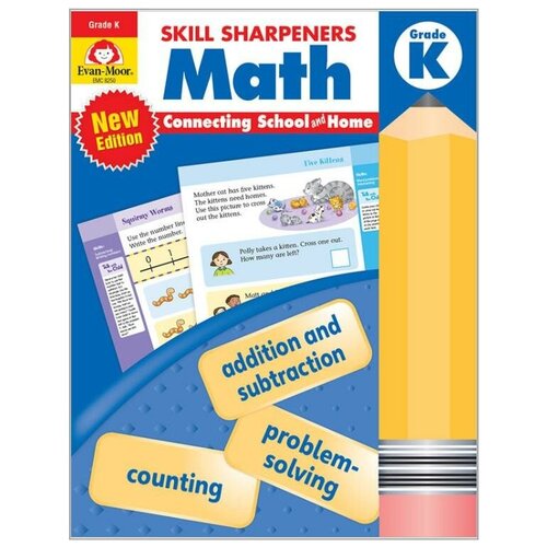 Skill Sharpeners. Math, Grade K. Activity Book. Connecting School and Home