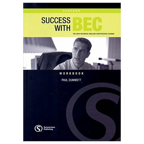 Success with BEC. The New Business English Certificates. Vantage. Workbook