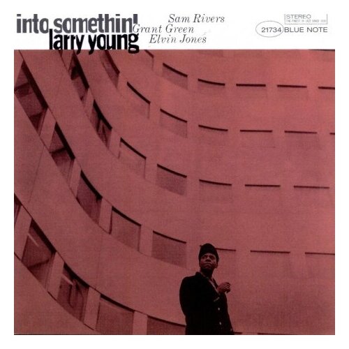 Виниловые пластинки, Blue Note, LARRY YOUNG - Into Somethin’ (LP) sam rivers sam rivers contours