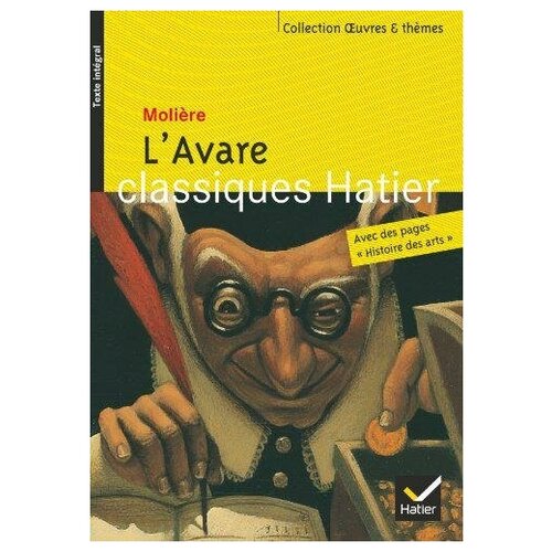 Moliere. L'Avare. Oeuvres & Themes