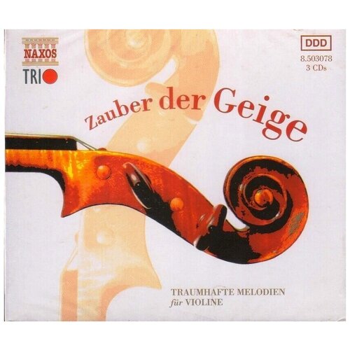 V/C-Zauber Der Geige*Kreisler Massenet Fiblich Handel Sarasate- Naxos CD Deu ( Компакт-диск 3шт) v c christmas concerti bach vivaldi handel manfredini corelli naxos cd deu компакт диск 1шт