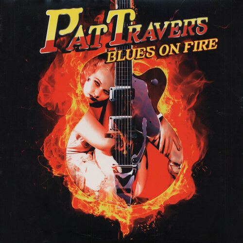 Travers Pat Виниловая пластинка Travers Pat Blues On Fire