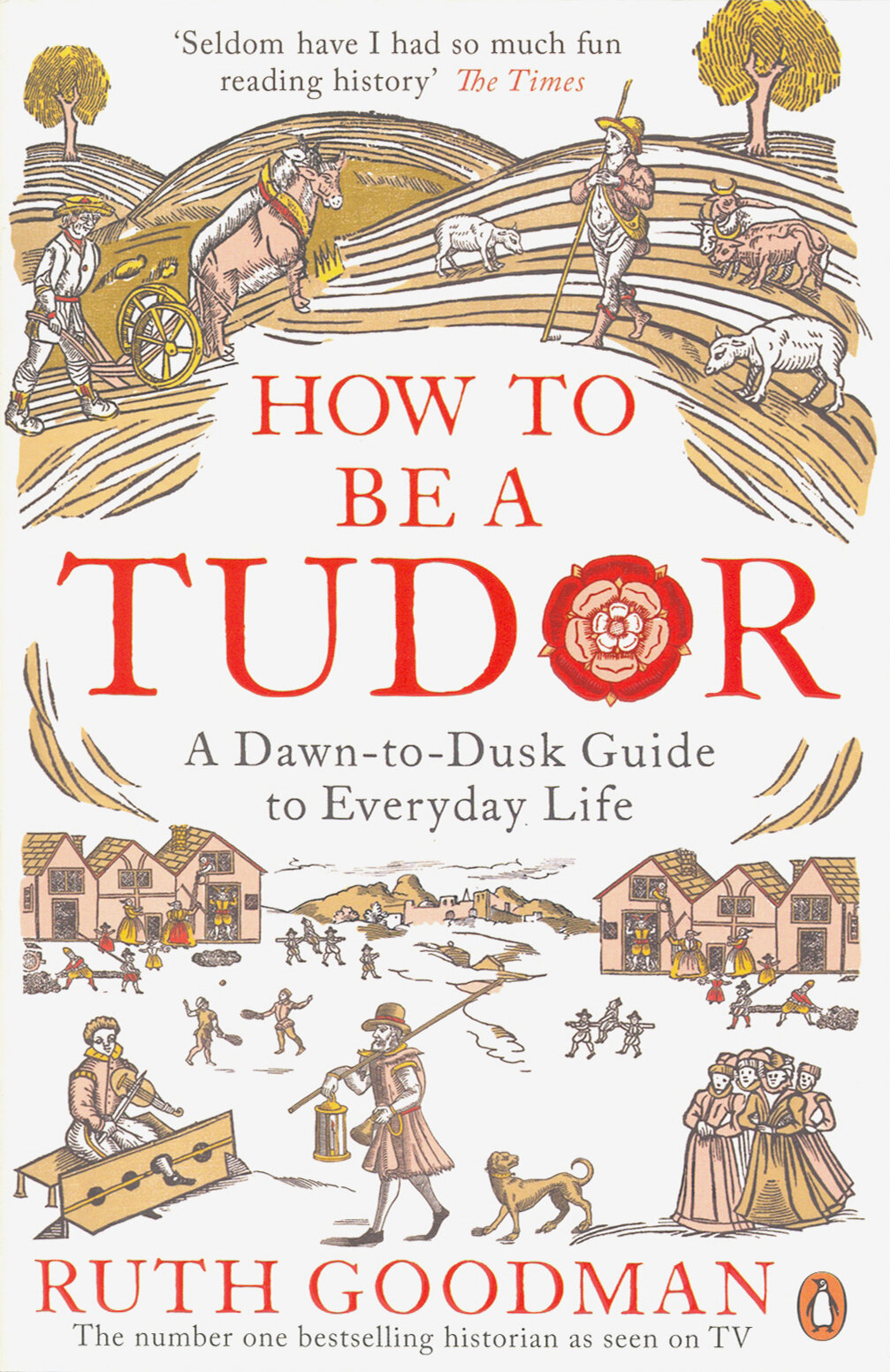 How to be a Tudor. Dawn-to-Dusk Guide to Everyday Life / Книга на Английском - фото №1