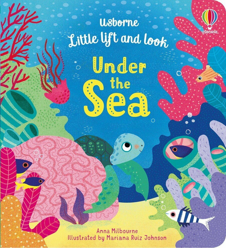 Milbourne Anna "Little Lift and Look Under the Sea"