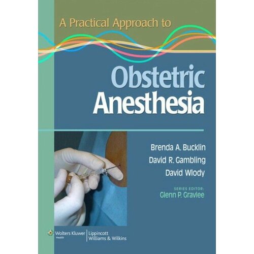 Bucklin "A Practical Approach to Obstetric Anesthesia"