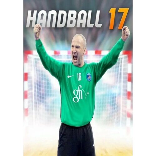 Handball 17 (Steam; PC; Регион активации РФ, СНГ)