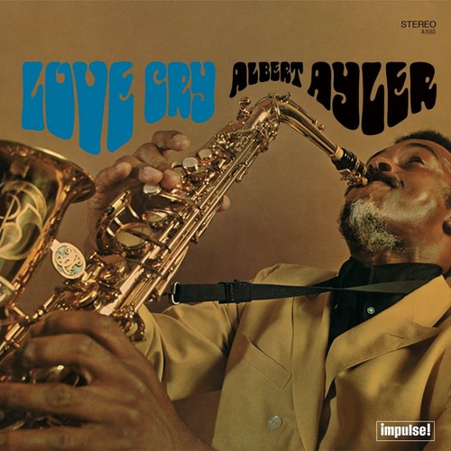 Виниловая пластинка ALBERT AYLER / LOVE CRY (Verve By Request Remastered ) (1LP)