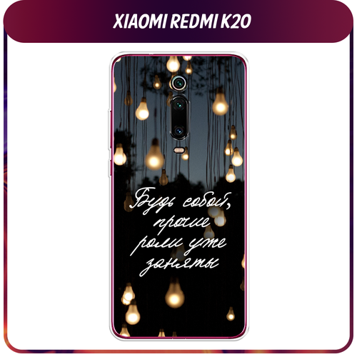 Силиконовый чехол на Xiaomi Redmi K20/K20 Pro/Xiaomi Mi 9T/9T Pro / Сяоми Редми К20 Цитаты