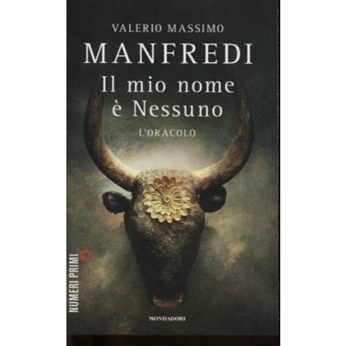 Valerio Massimo Manfredi Il Mio nome e Nessuno. L Oracolo