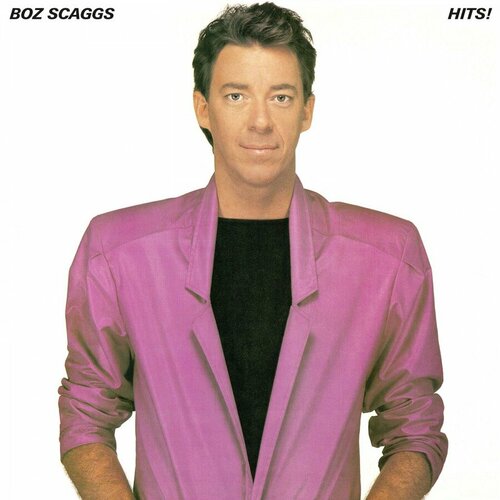 Boz Scaggs Виниловая пластинка Boz Scaggs Hits ! виниловая пластинка разные italo hits лучшие итальянские песни 1982 года lp