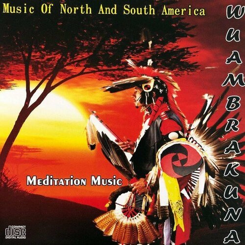 Компакт-диск Warner V/A – Music Of North And South America - Meditation Music north and south