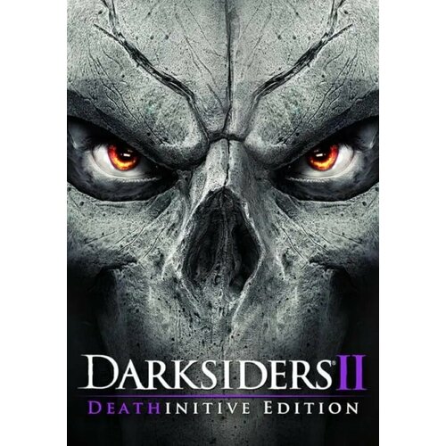 Darksiders II: Deathinitive Edition (Steam; PC; Регион активации РФ, СНГ) darksiders 2 ii deathinitive edition русская версия ps4