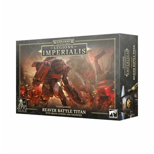 Набор фигурок для моделирования Warhammer: Legions Imperialis - Reaver Battle Titan with Melta Cannon and Chainfist на английском языке