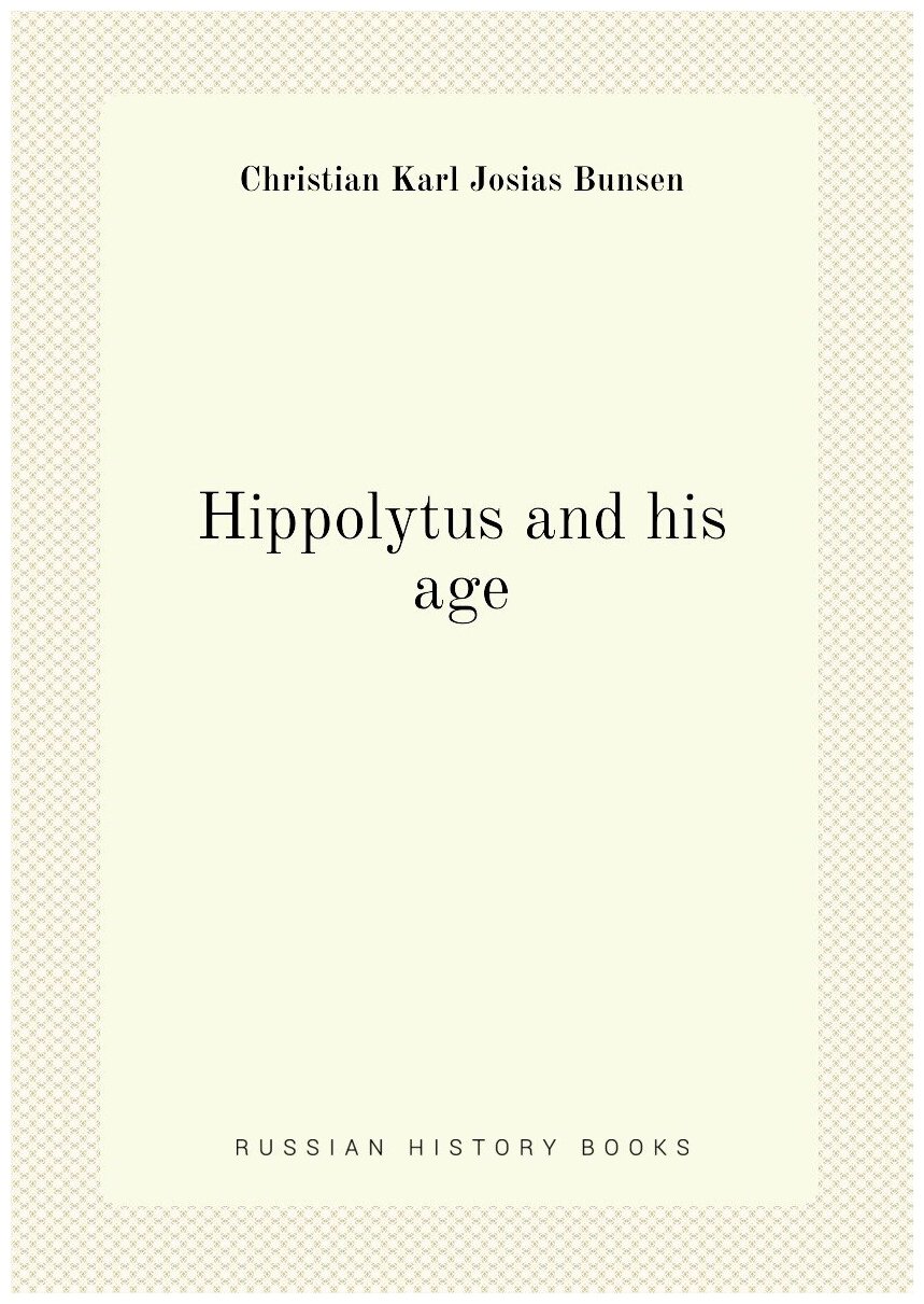 Hippolytus and his age