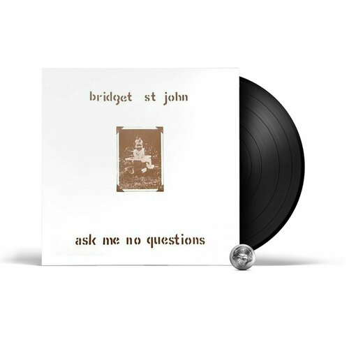 Bridget St. John - Ask Me No Questions (LP) 2022 Black, Gatefold Виниловая пластинка mcallister gillian no further questions