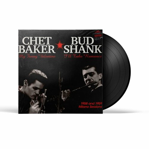 Chet Baker & Bud Shank - 1958 And 1959 Milano Sessions (LP), 2022, Limited Edition, Виниловая пластинка baker chet shank bud виниловая пластинка baker chet shank bud 1958 and 1959 milano sessions