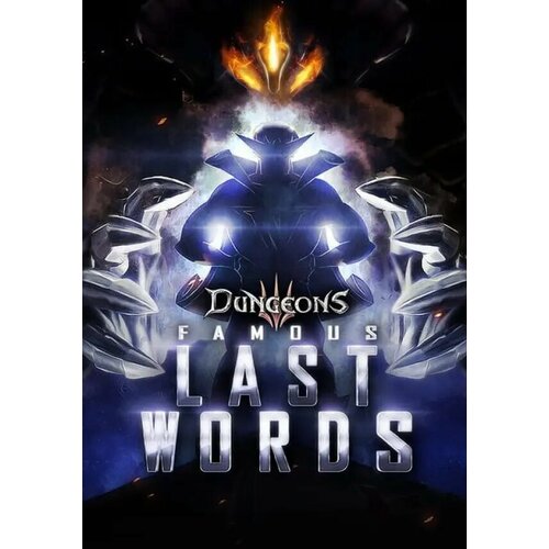 Dungeons 3 – Famous Last Words DLC (Steam; PC; Регион активации РФ, СНГ)