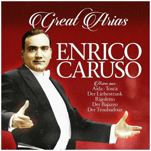 Виниловая пластинка Enrico Caruso. Great Arias (LP) caruso s duets энрико карузо в оперных дуэтах czechoslovakiaб 1973 lp ex
