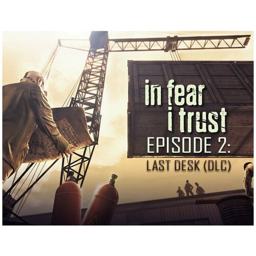 In Fear I Trust - Episode 2: Last Desk (DLC) in fear i trust episode 4 the glimpse dlc