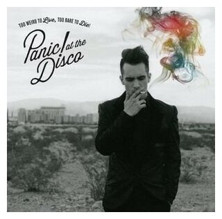 Компакт-Диски, Decaydance, PANIC! AT THE DISCO - TOO WEIRD TO LIVE, TOO RARE TO DIE! (CD)