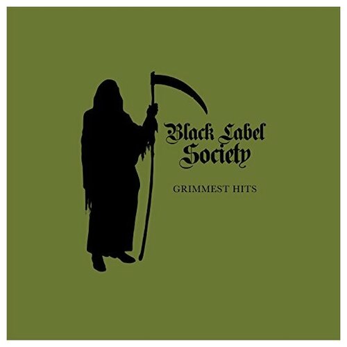 BLACK LABEL SOCIETY - Grimmest Hits