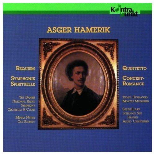 Asger Hamerik: Requiem; Symphonie Spirituelle; Quintteto; Concert-Romance