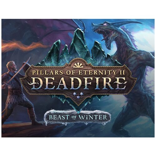 Pillars of Eternity II: Deadfire - Beast of Winter pillars of eternity the white march part i дополнение [pc цифровая версия] цифровая версия