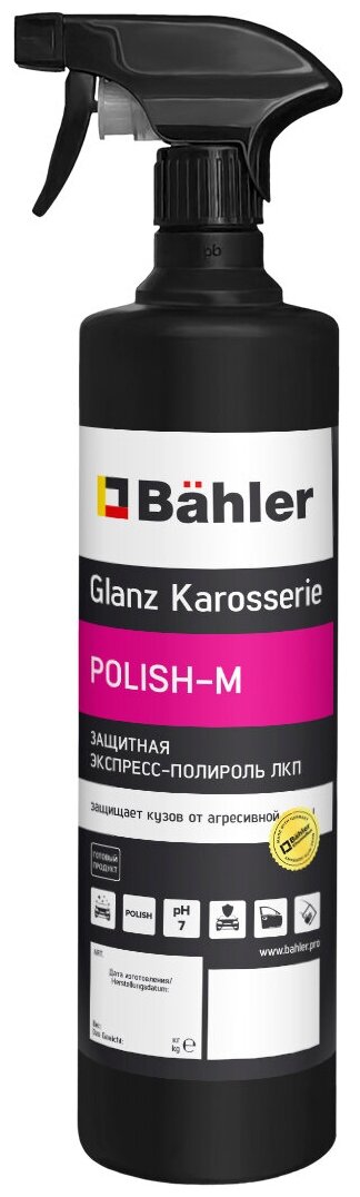 Защитная полироль ЛКП для автомобиля 05 л с триггером Bahler Glanz Karosserie P-1000