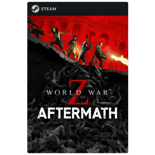 Игра WORLD WAR Z: AFTERMATH для PC, Steam, электронный ключ