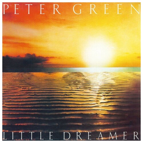 Виниловая пластинка Peter Green – Little Dreamer