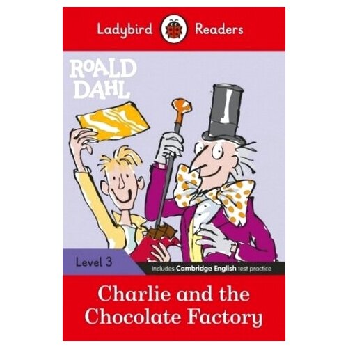 Roald Dahl: Charlie and the Chocolate Factory (ELT Graded Reader)