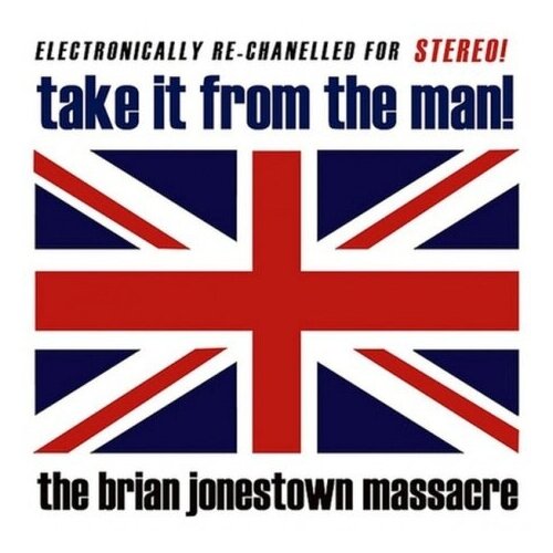 Виниловые пластинки, A RECORDS, THE BRIAN JONESTOWN MASSACRE - TAKE IT FROM THE MAN! (2LP)