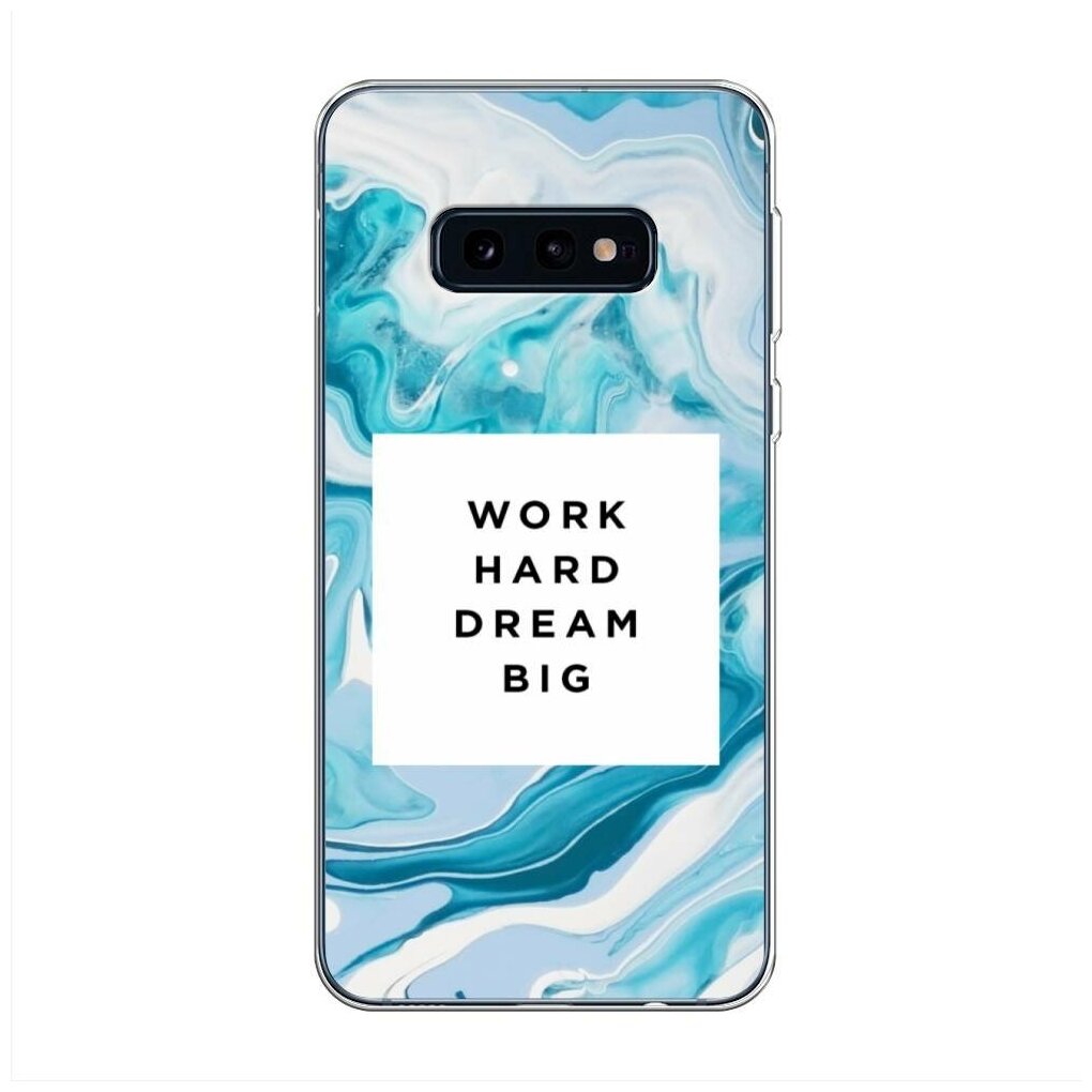 Силиконовый чехол "Work hard разводы" на Samsung Galaxy S10E / Самсунг Галакси S10E