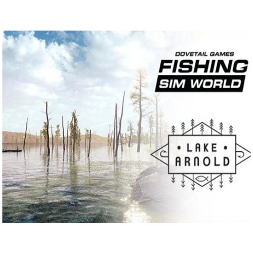 Fishing Sim World: Pro Tour - Lake Arnold