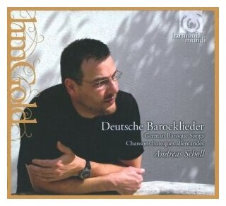 Компакт-Диски, Harmonia Mundi, SCHOLL, ANDREAS - SCHOLL ANDREAS/CHANSONS BAROQUES ALLEMANDES DE NAUWACH, ALBERT, KRIEGER, GORNER, ETC./M. MARKL, K.E. (CD)