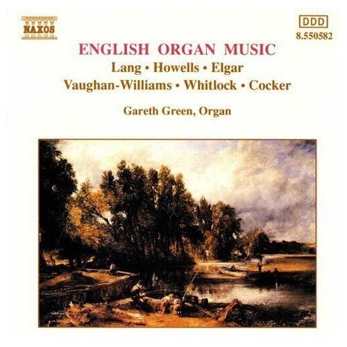 Lang / Howells / Elgar / Vaughan / Williams / -Gareth Green - Organ Naxos CD Deu ( Компакт-диск 1шт)