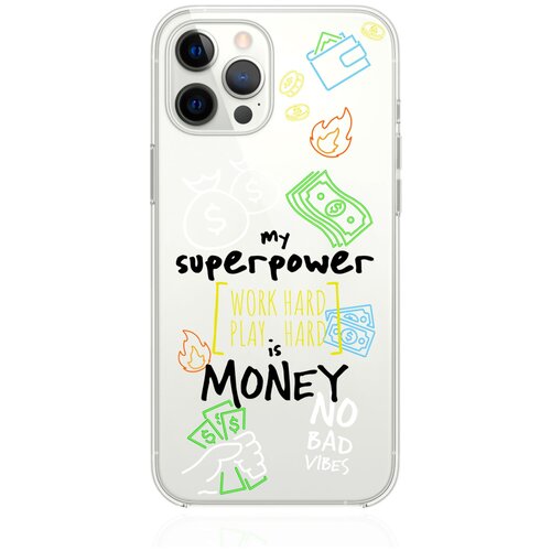 Прозрачный силиконовый чехол MustHaveCase для iPhone 12 Pro Max My Superpower is Money для Айфон 12 Про Макс Противоударный чехол для смартфона iphone 15 plus прозрачный силиконовый my superpower is money